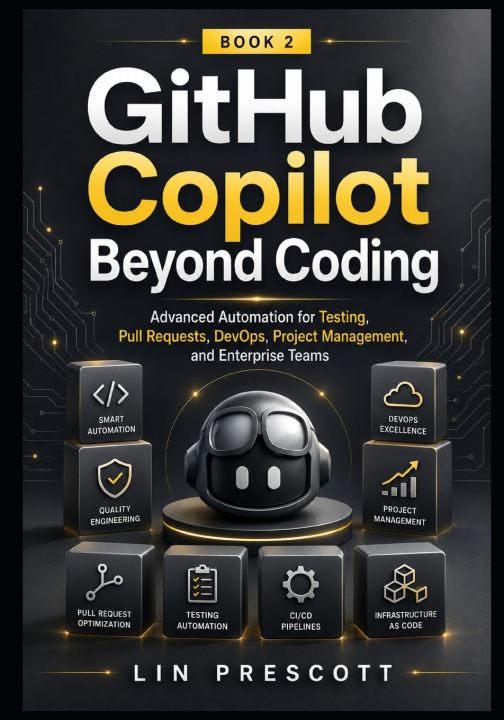 Βιβλίο GitHub Copilot Beyond Coding Lin Prescott