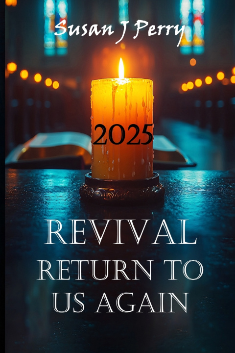 Könyv 2025 Revival Return to Us Again Susan J Perry