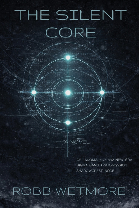 Книга The Silent Core Robb Wetmore