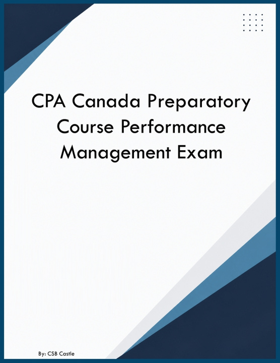 Könyv CPA Canada Preparatory Course Performance Management Exam CSB Castle