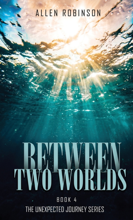 Könyv Between Two Worlds Allen Robinson