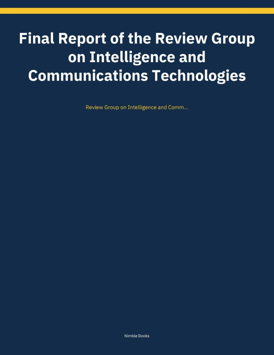 Knjiga Final Report of the Review Group on Intelligence and Communications Technologies Review Group on Intelligence