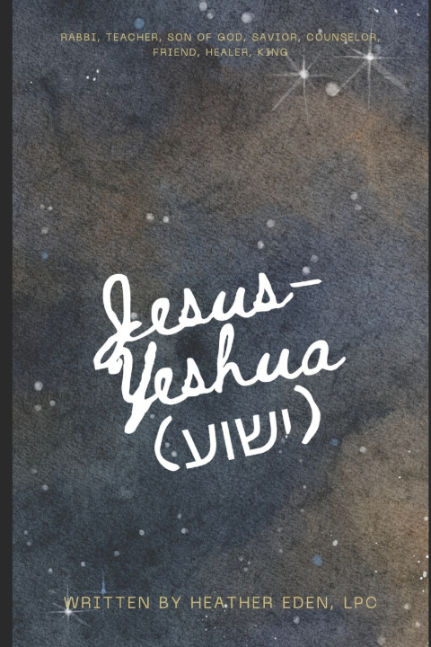 Könyv Jesus-Yeshua (ישוע) Heather Eden