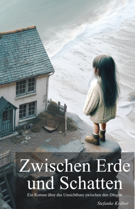 Könyv Zwischen Erde und Schatten Stefanke Kröber