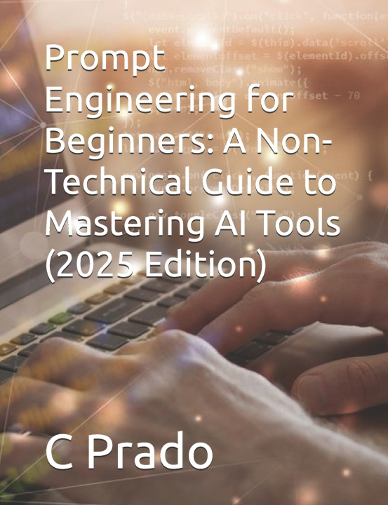 Libro Prompt Engineering for Beginners C M Prado