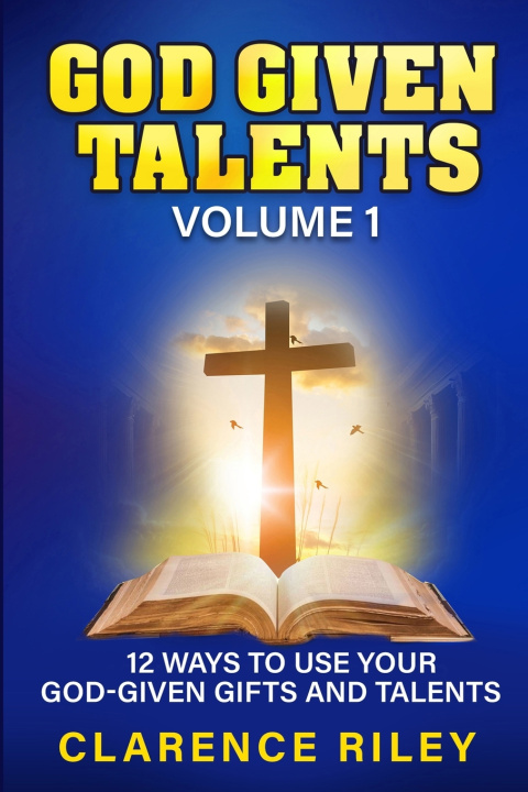 Könyv God Given Talents - Volume 1 Clarence Riley