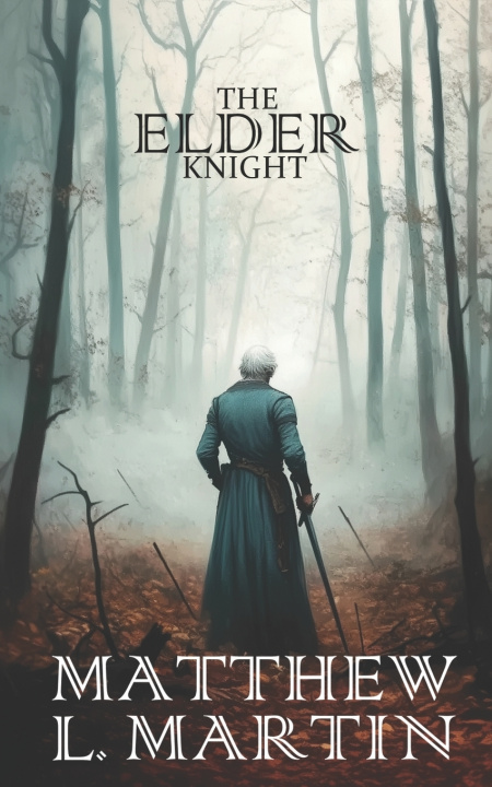 Buch THE ELDER KNIGHT Matthew L. Martin