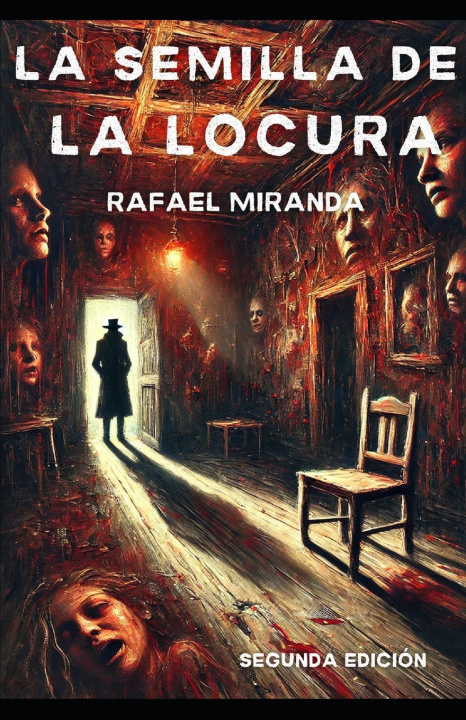 Könyv La semilla de la locura Rafael Miranda