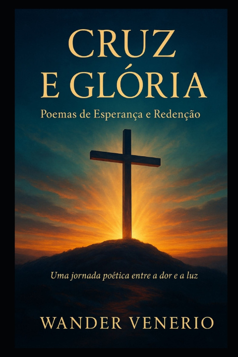 Buch Cruz e Glória WANDER VENERIO CARDOSO DE FREITAS