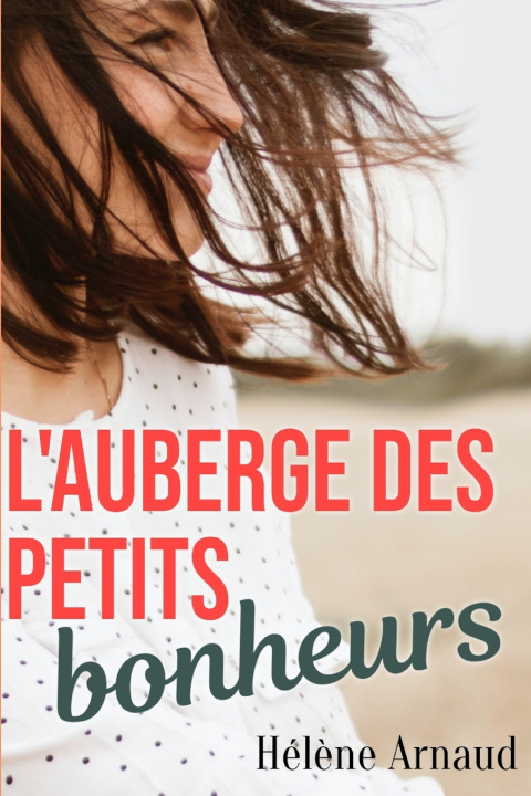 Könyv L'Auberge des petits bonheurs Hélène Arnaud