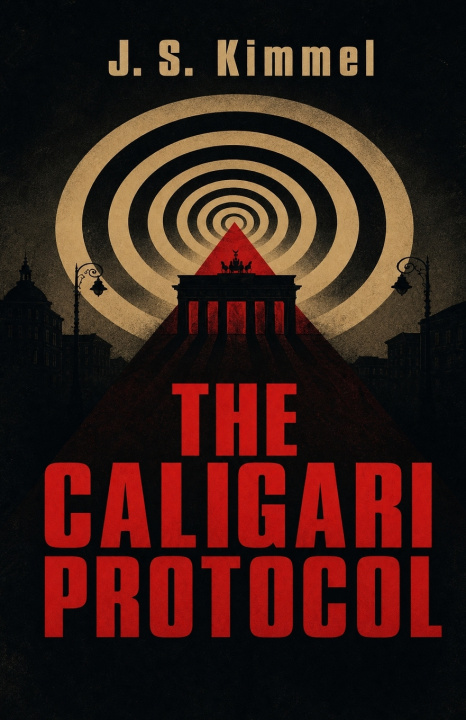 Kniha The Caligari Protocol J.S. Kimmel