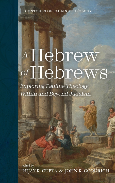 Carte A Hebrew of Hebrews Nijay K. Gupta