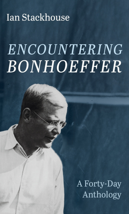 Livro Encountering Bonhoeffer Ian Stackhouse