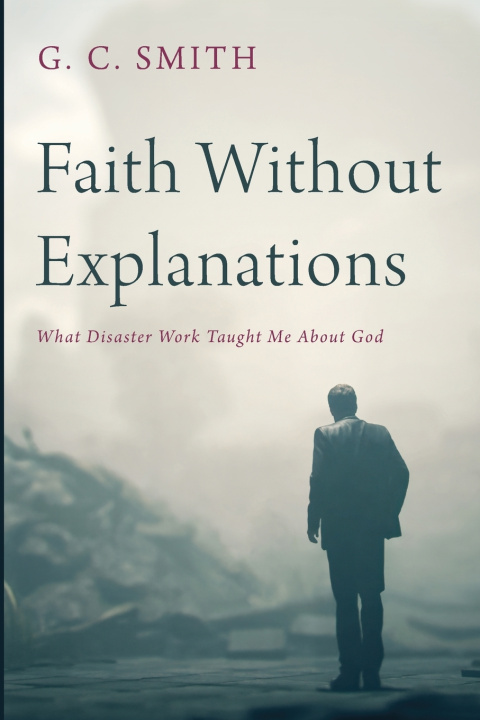 Carte Faith Without Explanations G. C. Smith