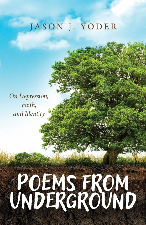 Könyv Poems from Underground Jason J. Yoder