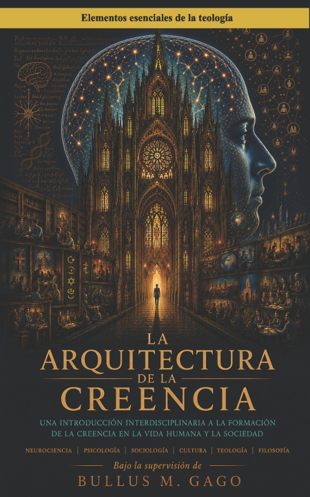 Könyv La arquitectura de la creencia Bullus M. Gago