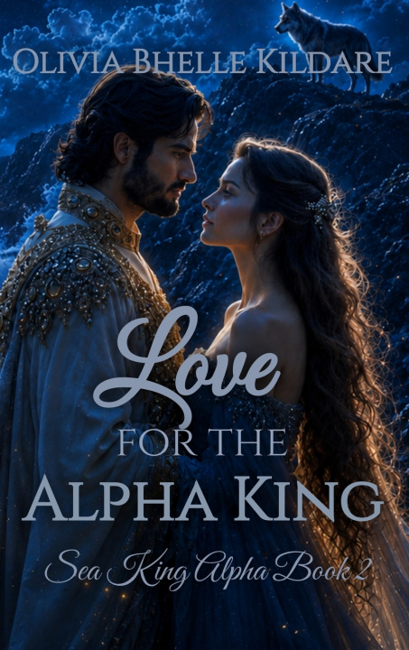 Könyv Love for the Alpha King Olivia Bhelle Kildare