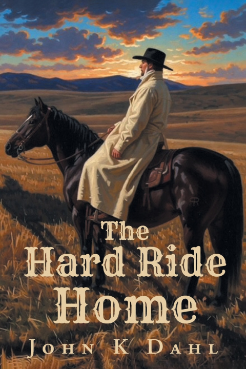 Buch The Hard Ride Home John K. Dahl