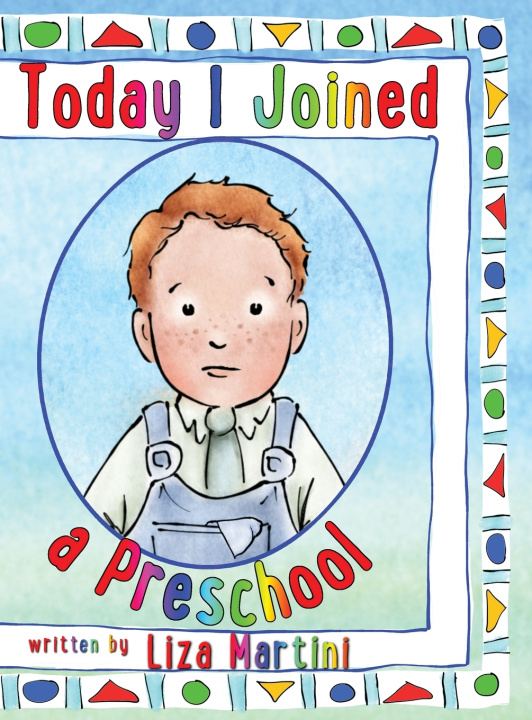 Könyv Today I Joined a Preschool Liza Martini