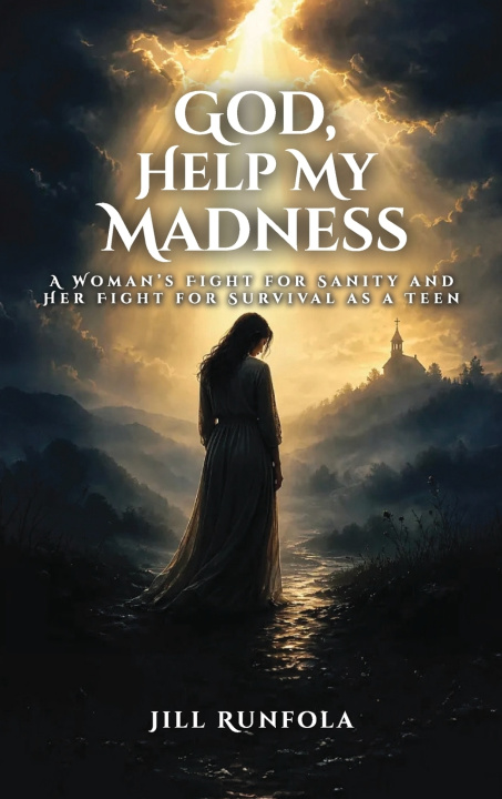 Книга GOD, HELP MY MADNESS Jill Runfola