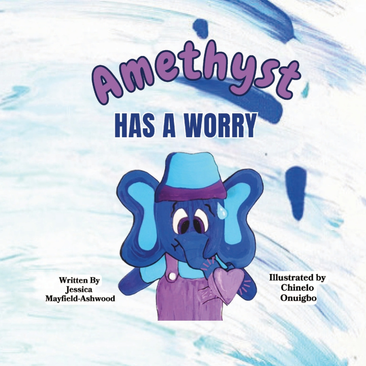 Kniha Amethyst Has A Worry Jessica Mayfield-Ashwood
