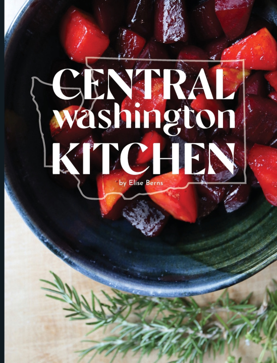 Livro Central Washington Kitchen Elise M Berns