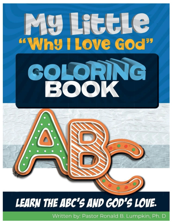 Carte My Little Why I Love God Coloring Book Ronald B Lumpkin