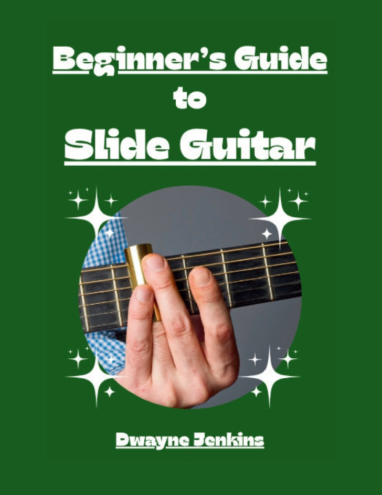 Livro Beginner's Guide to Slide Guitar Dwayne Jenkins