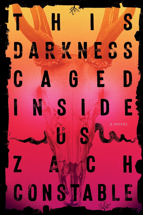 Buch This Darkness Caged Inside Us Zachary Constable