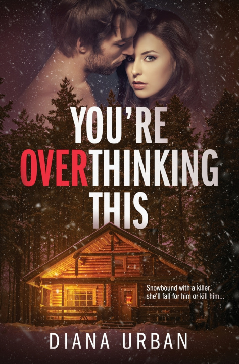 Книга You're Overthinking This Diana Urban