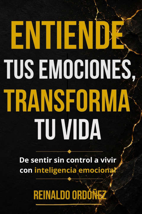 Buch Entiende tus emociones, transforma tu vida Reinaldo Ordóñez