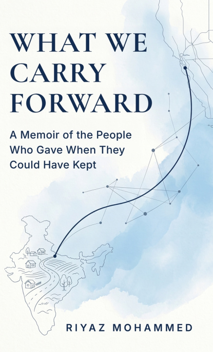 Книга What We Carry Forward Riyaz Mohammed