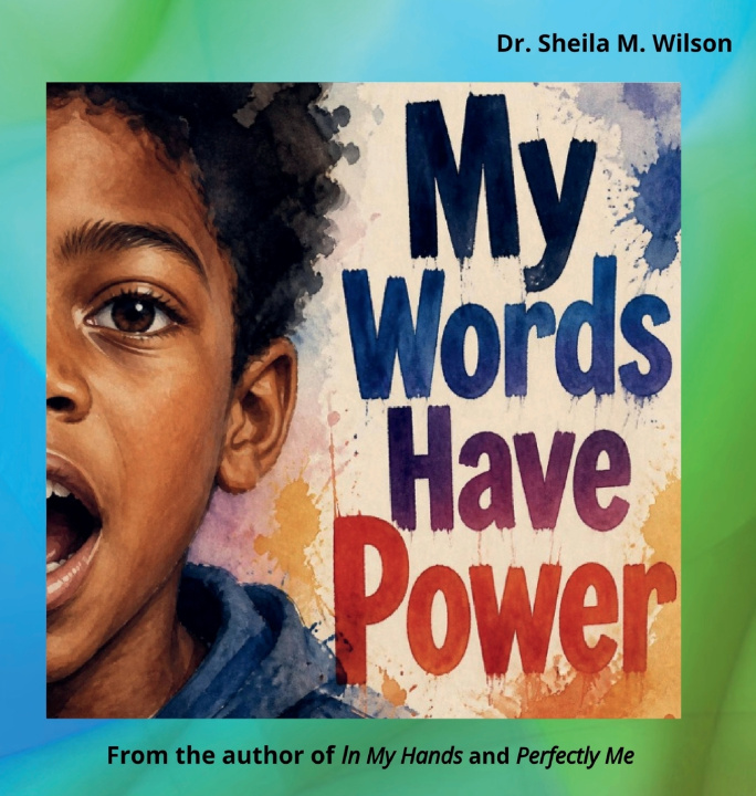 Könyv My Words Have Power Sheila Wilson