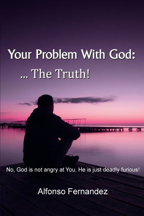Kniha Your Problem with God Alfonso Fernandez