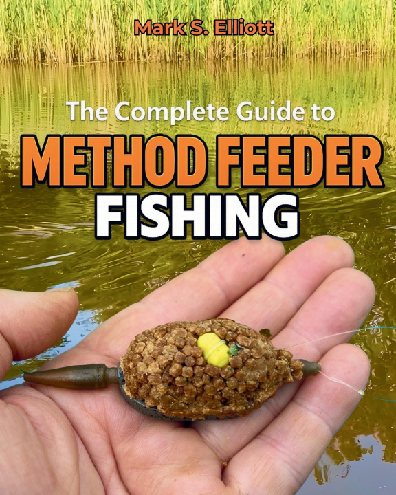 Libro The Complete Guide to Method Feeder Fishing Mark Elliott