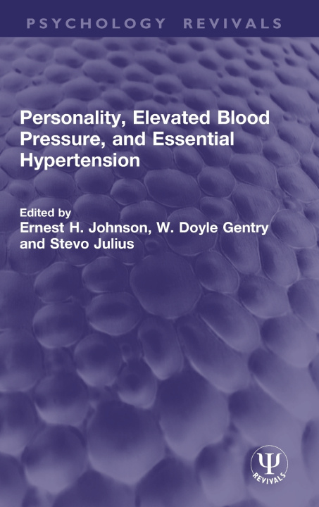 Book Personality, Elevated Blood Pressure, and Essential Hypertension Ernest H. Johnson
