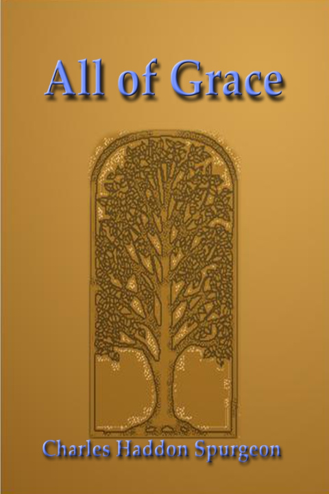 Könyv All of Grace Charles Haddon Spurgeon