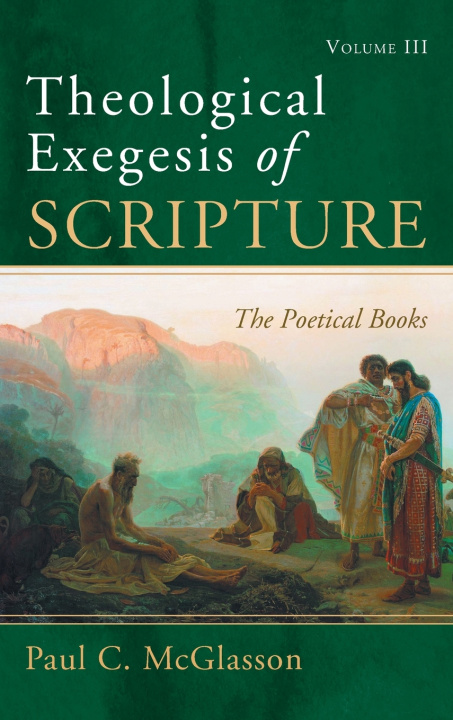 Könyv Theological Exegesis of Scripture Paul C. McGlasson
