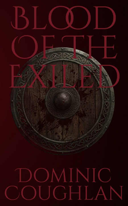 Knjiga Blood of the Exiled Dominic Coughlan