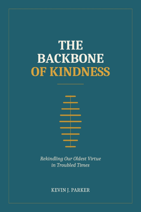Könyv The Backbone of Kindness Parker