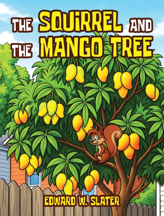 Buch The Squirrel and the Mango Tree Edward W. Slater