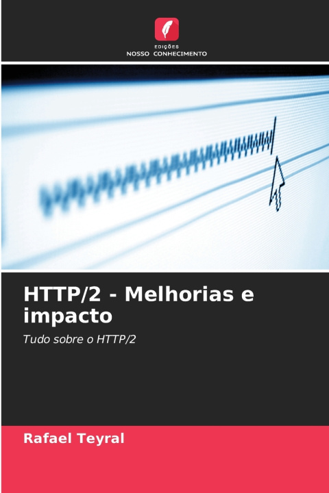 Βιβλίο HTTP/2 - Melhorias e impacto Rafael Teyral