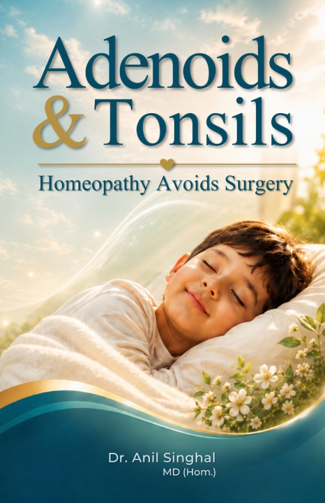 Βιβλίο Adenoids & Tonsils Anil Singhal MD (Hom.)