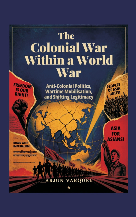Libro The Colonial War Within a World War Arjun Varquel