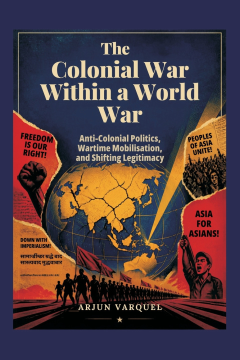 Libro The Colonial War Within a World War Arjun Varquel