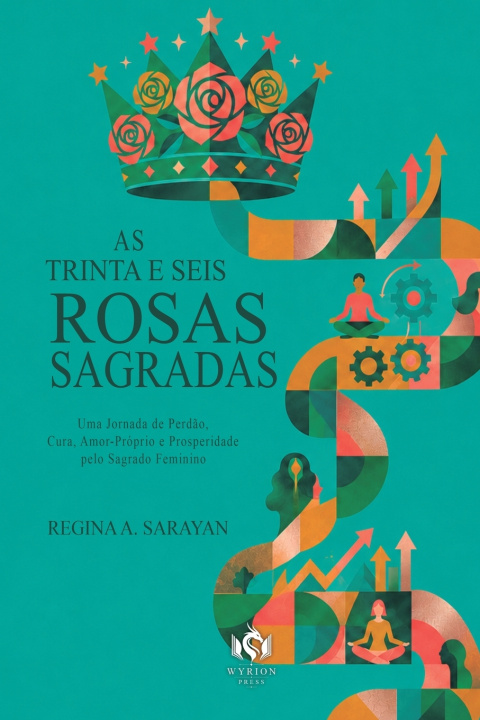 Könyv As Trinta e Seis Rosas Sagradas Regina A. Sarayan