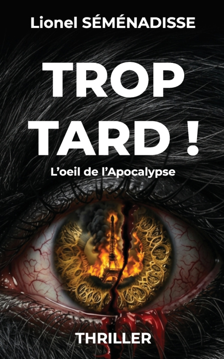Книга Trop Tard ! Lionel SEMENADISSE
