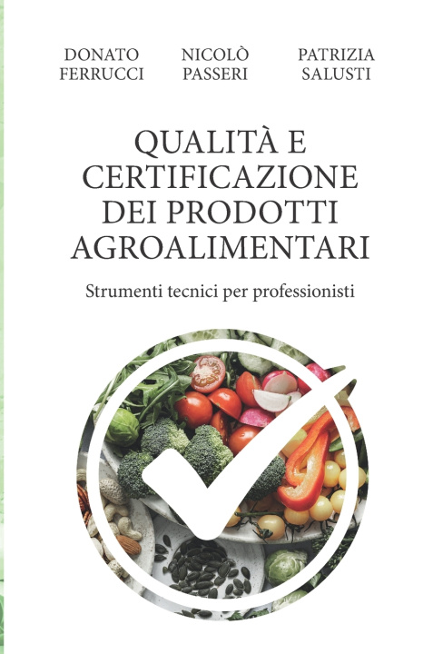 Libro QUALITÀ E CERTIFICAZIONE DEI PRODOTTI AGROALIMENTARI Nicolò Passeri