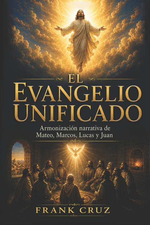 Libro EL EVANGELIO UNIFICADO Frank Cruz