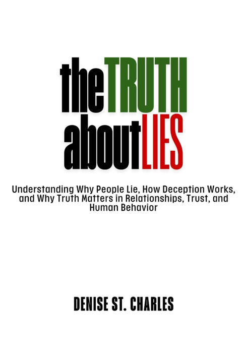 Книга THE TRUTH ABOUT LIES Denise St. Charles